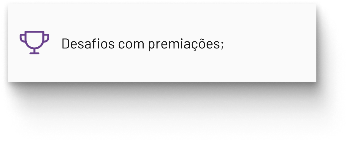 Desafios com premiações;